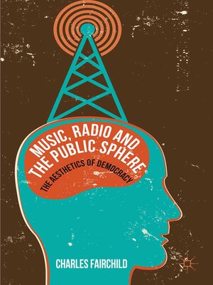 cover image of Music, Radio and the Public Sphere